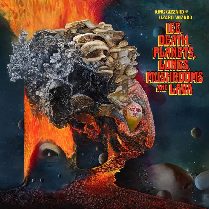 Ice, Death, Planets, Lungs, Mushrooms and Lava album cover